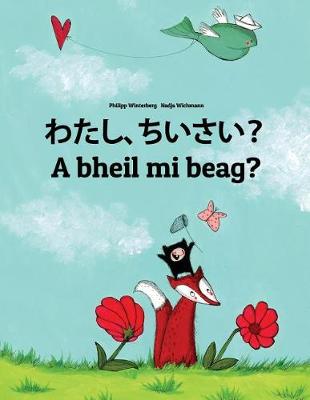 Book cover for Watashi, chiisai? A bheil mi beag?