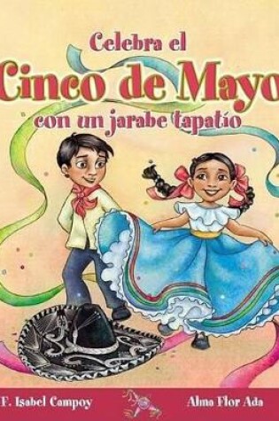 Cover of Celebra el Cinco de Mayo Con un Jarabe Tapatio