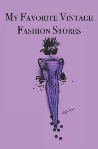 Cover of My Favorite Vintage Fashion Stores