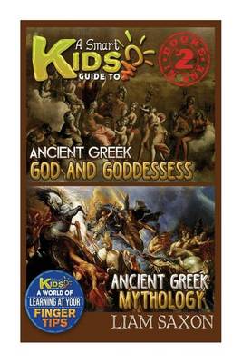 Book cover for A Smart Kids Guide to Ancient Greek Gods & Goddesses and Ancient Greek Mythology