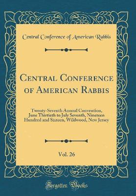 Book cover for Central Conference of American Rabbis, Vol. 26