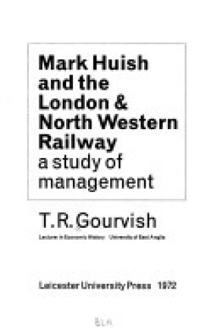 Cover of Mark Huish and the London and North Western Railway