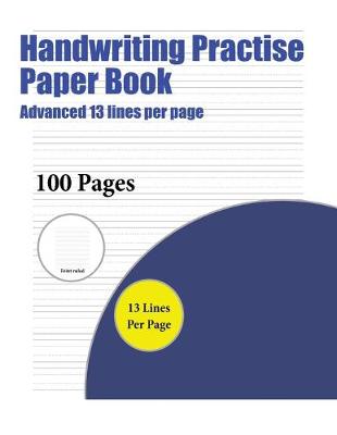 Cover of Handwriting Practise Paper Book (Advanced 13 lines per page)