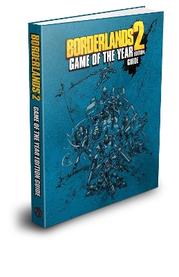 Book cover for Borderlands 2 Game of the Year Edition Strategy Guide