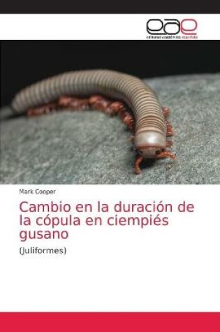 Cover of Cambio en la duración de la cópula en ciempiés gusano