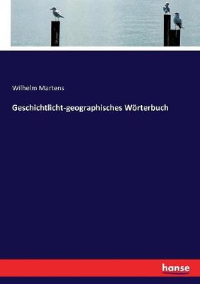 Book cover for Geschichtlicht-geographisches Woerterbuch