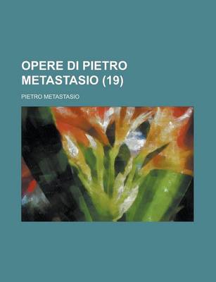 Book cover for Opere Di Pietro Metastasio (19)