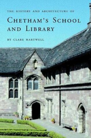 Cover of The History and Architecture of Chetham's School and Library