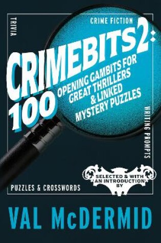 Cover of CrimeBits 2: 100 Opening Gambits for Great Thrillers & Linked Mystery Puzzles