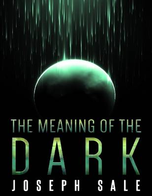 Book cover for The Meaning of the Dark