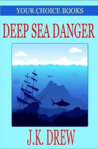 Cover of Deep Sea Danger