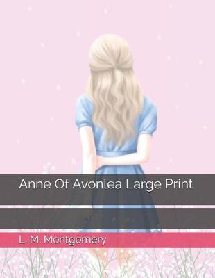 Book cover for Anne Of Avonlea Large Print