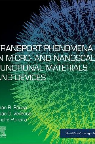 Cover of Transport Phenomena in Micro- and Nanoscale Functional Materials and Devices