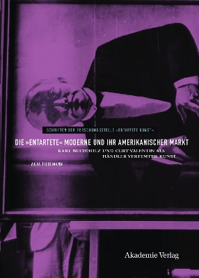 Book cover for Die "entartete" Moderne und ihr amerikanischer Markt