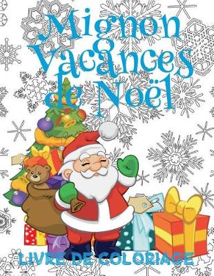 Book cover for ✌ Mignon Vacances de Noël ✌ Livres de Coloriage Noël ✌ (Livre de Coloriage enfant)