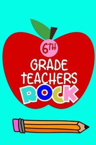 Cover of 6th Grade Teachers Rock