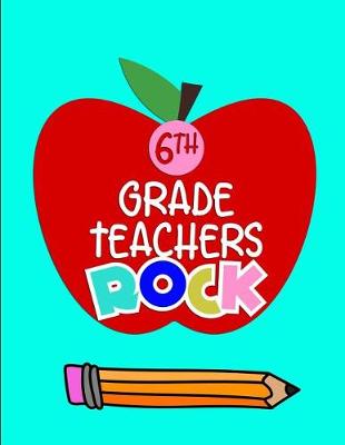 Book cover for 6th Grade Teachers Rock