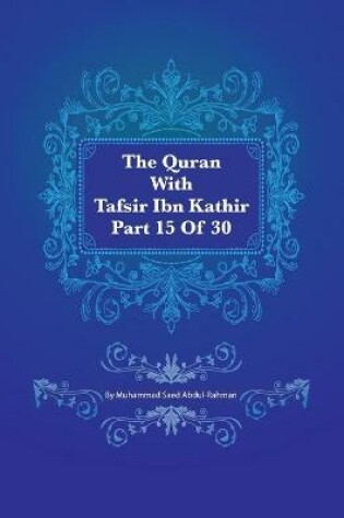 Cover of The Quran With Tafsir Ibn Kathir Part 15 of 30