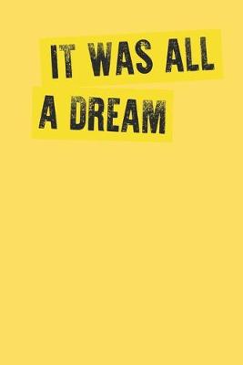 Book cover for It Was All A Dream