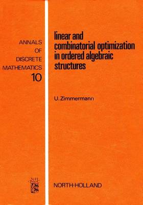 Book cover for Linear and Combinatorial Optimization in Ordered Algebraic Structures