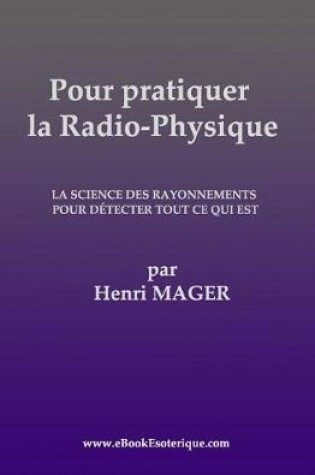 Cover of Pour pratiquer la Radio-Physique