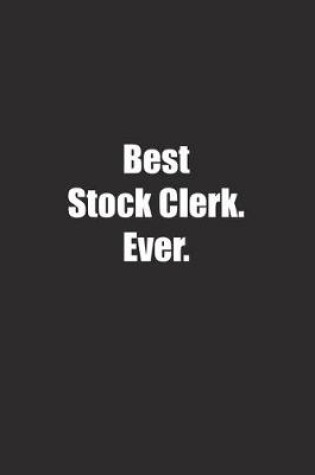 Cover of Best Stock Clerk. Ever.