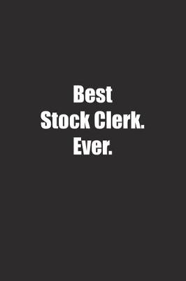 Book cover for Best Stock Clerk. Ever.