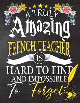 Book cover for A Truly Amazing French Teacher Is Hard To Find And impossible To Forget