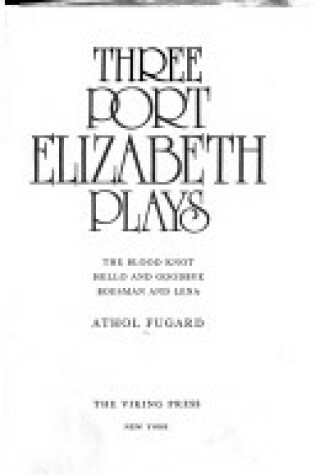 Cover of Three Port Elizabeth Plays