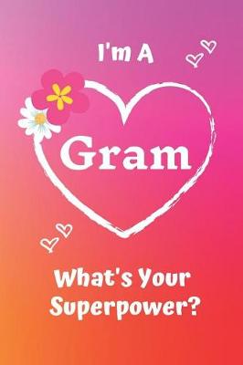 Book cover for I'm a Gram What's Your Superpower?