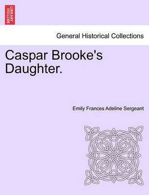 Book cover for Caspar Brooke's Daughter.