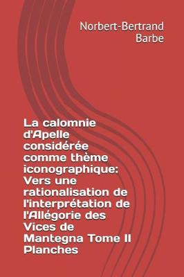 Cover of La calomnie d'Apelle considérée comme thème iconographique