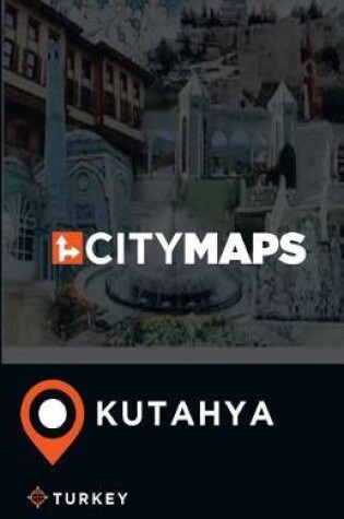 Cover of City Maps Kutahya Turkey