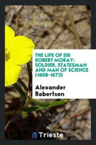 Cover of The Life of Sir Robert Moray