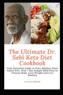 Book cover for The Ultimate Dr. Sebi Keto Diet Cookbook