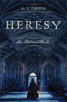 Heresy by S. J. Parris