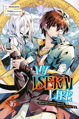 Cover of My Isekai Life 16: I Gained a Second Character Class and Became the Strongest Sage in the World!