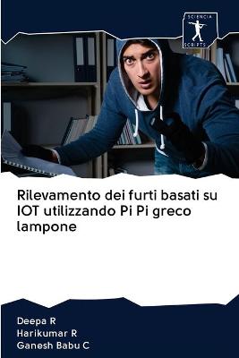 Book cover for Rilevamento dei furti basati su IOT utilizzando Pi Pi greco lampone