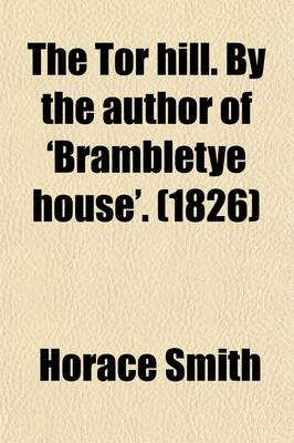 Book cover for The Tor Hill. by the Author of 'Brambletye House'.