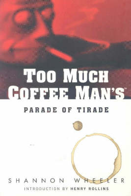 Book cover for Too Much Coffee Man's Parade Of Tirade