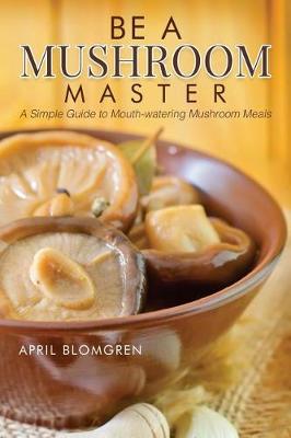 Book cover for Be a Mushroom Master