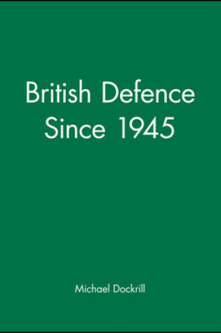 Cover of British Defence Since 1945