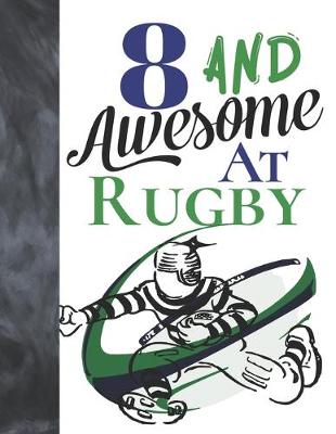 Book cover for 8 And Awesome At Rugby