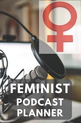 Book cover for Feminist Podcast Planner