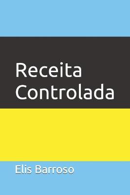 Cover of Receita Controlada