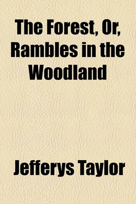 Book cover for The Forest, Or, Rambles in the Woodland