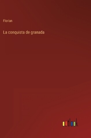 Cover of La conquista de granada