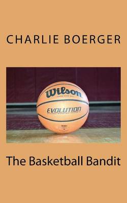 Book cover for The Basketball Bandit