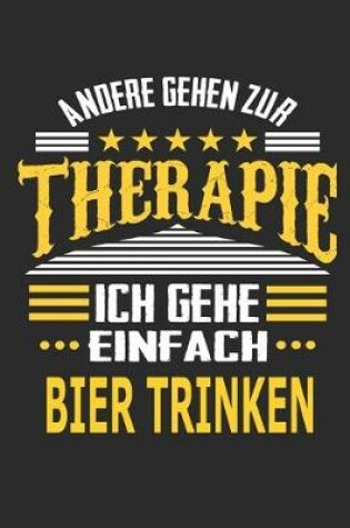 Cover of Andere gehen zur Therapie Ich gehe einfach Bier trinken