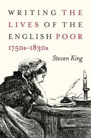 Cover of Writing the Lives of the English Poor, 1750s-1830s